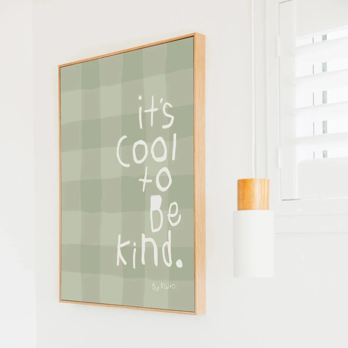 It’s Cool to be Kind - A3 297x420cm / Oak Frame